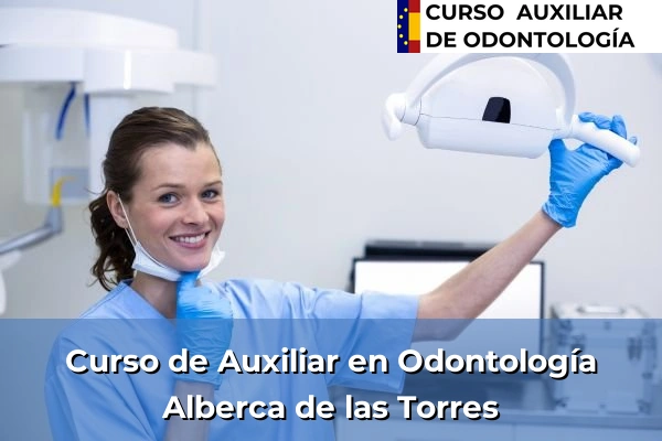 Curso de Auxiliar en Odontología en Alberca de las Torres