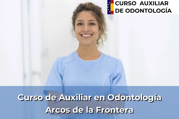 Curso de Auxiliar en Odontología en Arcos de la Frontera