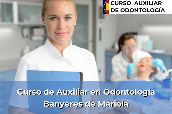 Curso de Auxiliar en Odontología en Banyeres de Mariola