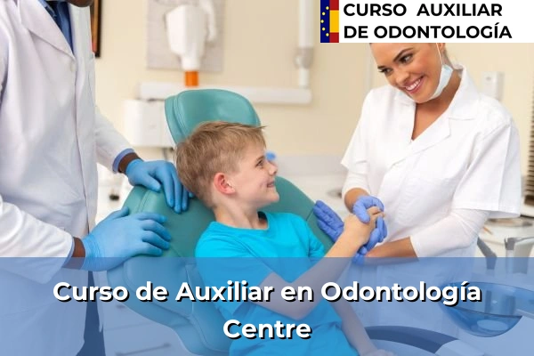Curso de Auxiliar en Odontología en Centre