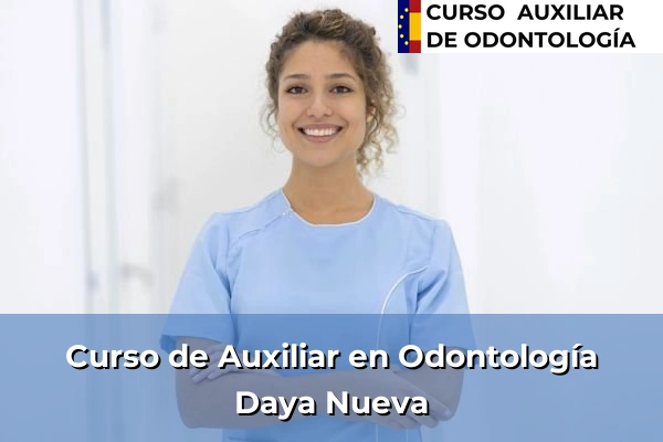 Curso de Auxiliar en Odontología en Daya Nueva