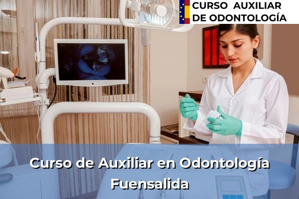 Curso de Auxiliar en Odontología en Fuensalida