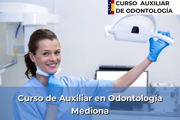 Curso de Auxiliar en Odontología en Mediona