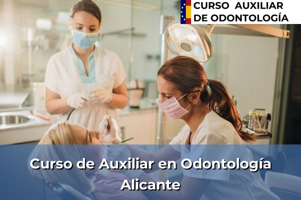 Curso de Auxiliar en Odontología en Alicante