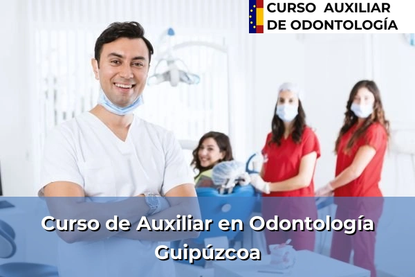Curso de Auxiliar en Odontología en Guipúzcoa