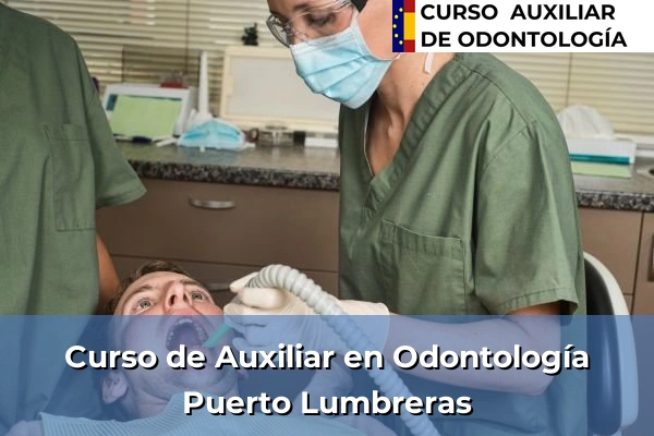 Curso de Auxiliar en Odontología en Puerto Lumbreras