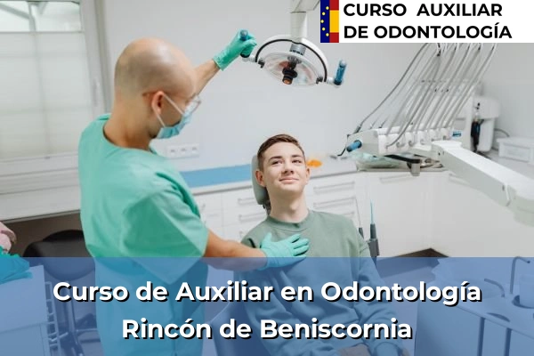 Curso de Auxiliar en Odontología en Rincón de Beniscornia