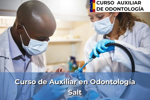 Curso de Auxiliar en Odontología en Salt