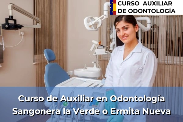 Curso de Auxiliar en Odontología en Sangonera la Verde o Ermita Nueva