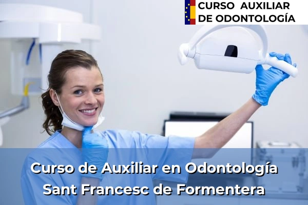 Curso de Auxiliar en Odontología en Sant Francesc de Formentera