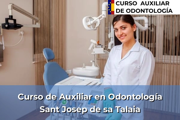 Curso de Auxiliar en Odontología en Sant Josep de sa Talaia