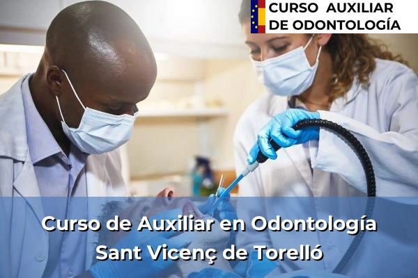Curso de Auxiliar en Odontología en Sant Vicenç de Torelló