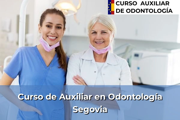 Curso de Auxiliar en Odontología en Segovia