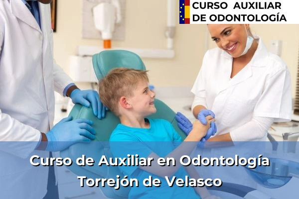 Curso de Auxiliar en Odontología en Torrejón de Velasco