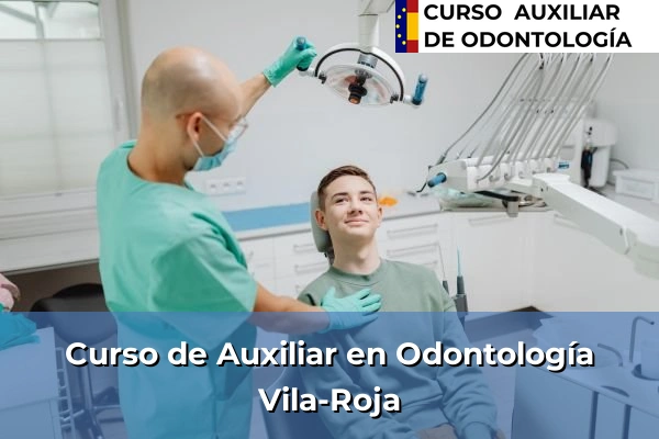 Curso de Auxiliar en Odontología en Vila-Roja