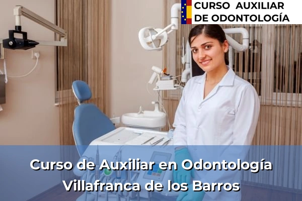 Curso de Auxiliar en Odontología en Villafranca de los Barros